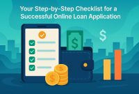 Your Step-by-Step Checklist for a Successful Online Loan Application Your Step-by-Step Checklist for a Successful Online Loan Application